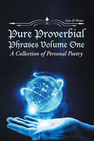 Cover of the book Pure Proverbial Phrases Volume One by Sharon A. White