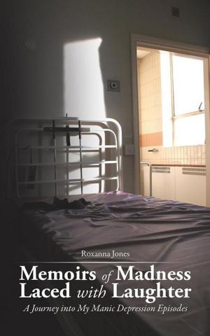 Cover of the book Memoirs of Madness Laced with Laughter by Diane M. Reaves