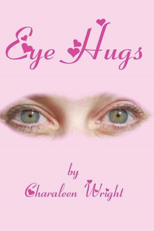 Cover of the book Eye Hugs by Carolin Schade