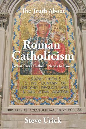 bigCover of the book The Truth About Roman Catholicism by 