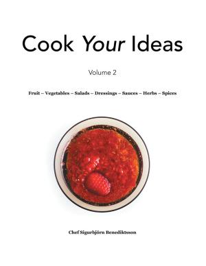 Cover of the book Fruit – Vegetables – Salads – Dressings – Sauces – Herbs – Spices by Latika Sharma
