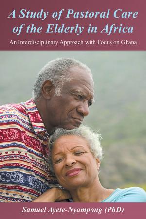 Cover of the book A Study of Pastoral Care of the Elderly in Africa by Özden Sözalan