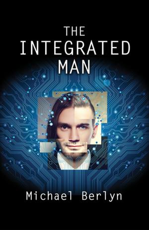 Cover of the book The Integrated Man by Edith Lynn Hornik-Beer