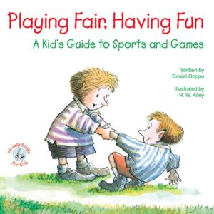 Cover of the book Playing Fair, Having Fun by Anne Calodich Fone