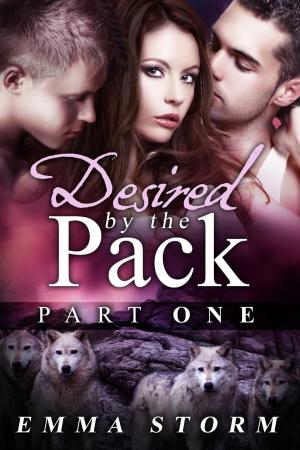 Cover of the book Desired by the Pack: Part One by Arizona Tape, Laura Greenwood