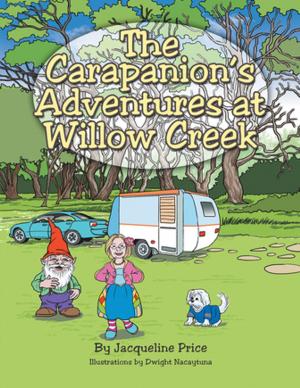 Cover of the book The Carapanion’S Adventures at Willow Creek by Ruby C. Morrell