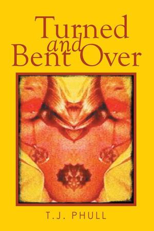 Cover of the book Turned and Bent Over by Holli J. Hunt