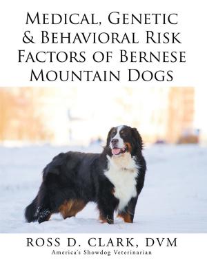 Book cover of Medical, Genetic & Behavioral Risk Factors of Bernese Mountain Dogs
