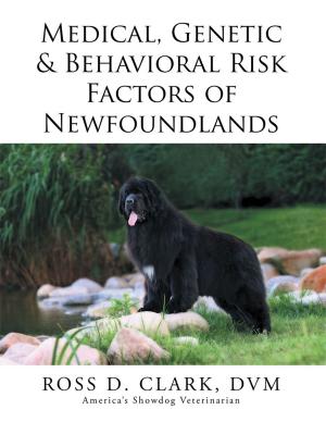 Cover of the book Medical, Genetic & Behavioral Risk Factors of Newfoundlands by Lydia Greear