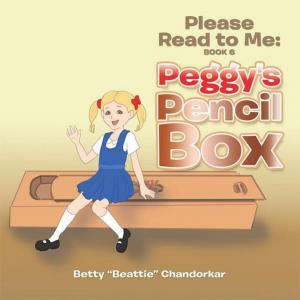Cover of the book Please Read to Me: Peggy's Pencil Box by Chérune Clewley