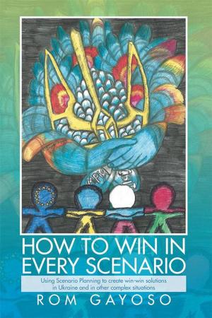Cover of the book How to Win in Every Scenario by Juanita de Guzman Gutierrez BSED MSED