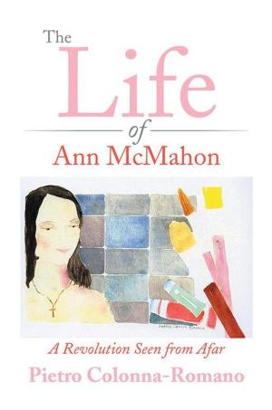Cover of the book The Life of Ann Mcmahon by Peggy Savage Baumgardner