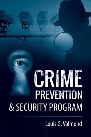 Cover of the book Crime Prevention & Security Program by Thomas F. Kistner