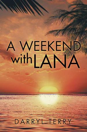 Cover of the book A Weekend with Lana by Mgcini Mlangeni