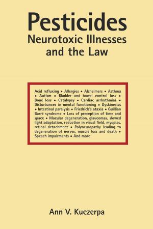 bigCover of the book Pesticides, Neurotoxic Illnesses and the Law by 