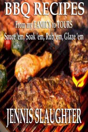Book cover of BBQ Recipes From My Family To Yours