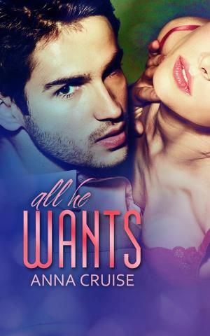 Cover of the book All He Wants by B. J. Betts
