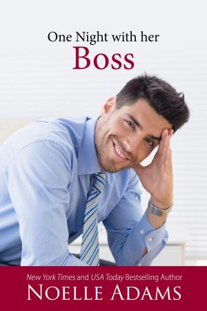 Cover of the book One Night with her Boss by Noelle Adams