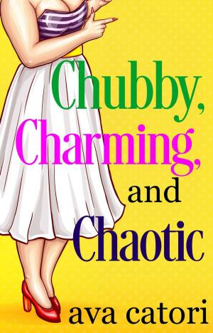 Cover of the book Chubby, Charming, and Chaotic by Janice M. Whiteaker