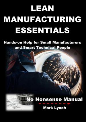 Book cover of Lean Manufacturing Essentials: Hands-on help for small manufacturers and smart technical people