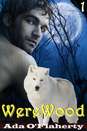 Cover of the book WereWood 1 by Ada O'Flaherty, J Roxem