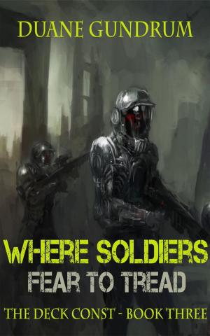 Book cover of Where Soldiers Fear To Tread