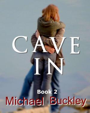 Cover of the book Cave In Book 2 by Candace Christine Little