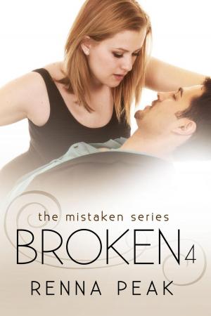 Cover of the book Broken #4 by Renna Peak