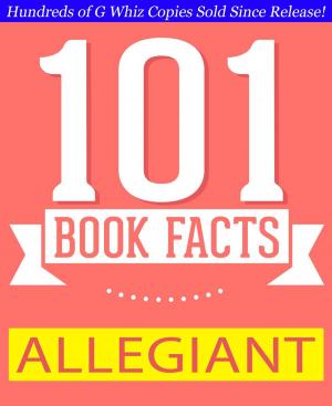 Cover of Allegiant - 101 Amazing Facts You Didn't Know