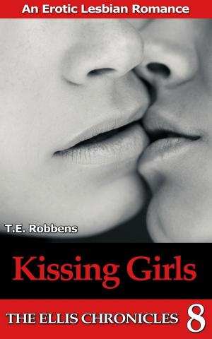 Book cover of Kissing Girls: An Erotic Lesbian Romance (The Ellis Chronicles - book 8)
