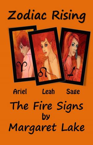 Cover of the book Zodiac Rising - The Fire Signs by Margaret Lake