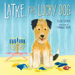 Cover of the book Latke, the Lucky Dog by Laura Hamilton Waxman