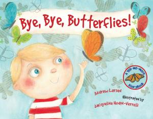 Cover of the book Bye, Bye, Butterflies! by Connie Brummel Crook