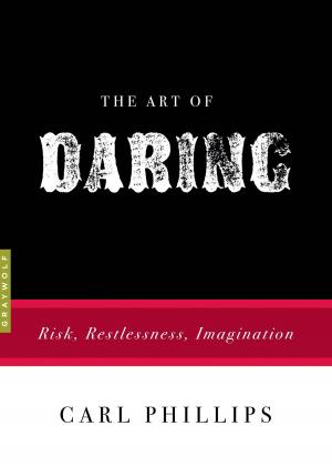 Cover of the book The Art of Daring by Jeffery Renard Allen