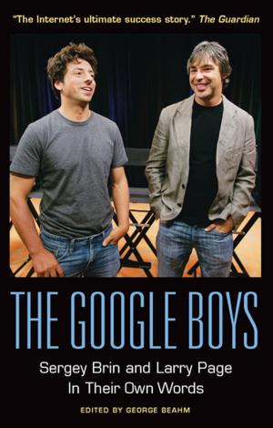 Cover of the book The Google Boys: Sergey Brin and Larry Page In Their Own Words by Joan Barnes, Michael Coffino