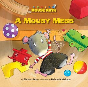 Cover of the book A Mousy Mess by Barbara deRubertis