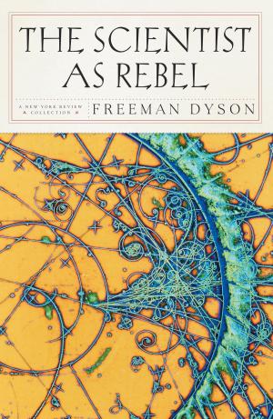 Cover of the book The Scientist as Rebel by Astolphe de Custine