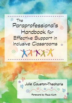 Cover of the book The Paraprofessional's Handbook for Effective Support in Inclusive Classrooms by Robert Naseef Ph.D.