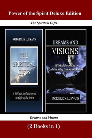 Cover of Power of the Spirit Deluxe Edition (2 Books in 1): The Spiritual Gifts &amp; Dreams and Visions