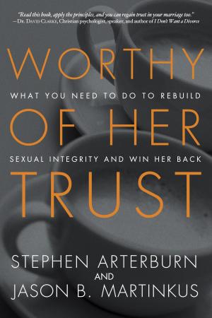 Cover of the book Worthy of Her Trust by David Wessel