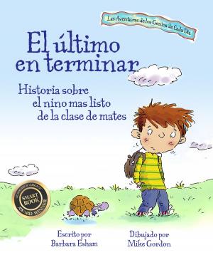 Book cover of El ultimo en terminar: Historia sobre el nino mas listo de la clase de mates