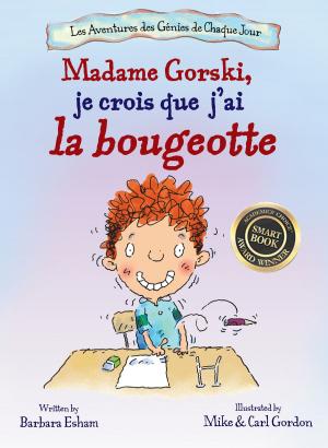 bigCover of the book Madame Gorski, je crois que j'ai la bougeotte by 
