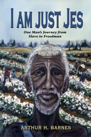 Book cover of I am just Jes: One Man’s Journey from Slave to Freedman