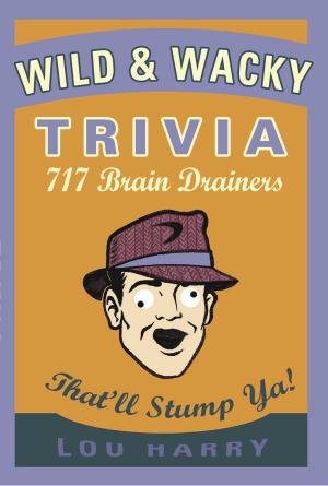 Cover of the book Wild N Wacky Trivia by Kelli Dunham