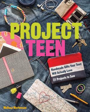 Cover of the book Project Teen by C&T Publishing