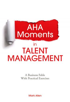 Cover of the book Aha Moments in Talent Management by Renie McClay