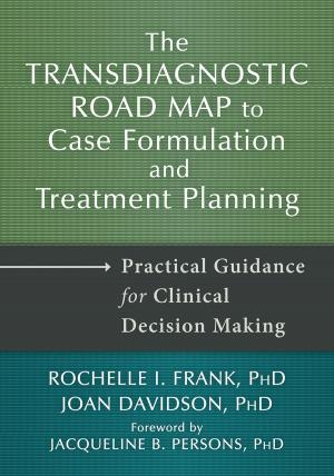 Cover of the book The Transdiagnostic Road Map to Case Formulation and Treatment Planning by Jon Bernie