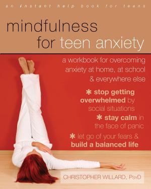 Book cover of Mindfulness for Teen Anxiety