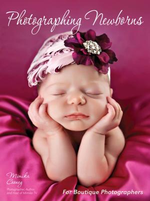 Cover of the book Photographing Newborns by Kirk Tuck