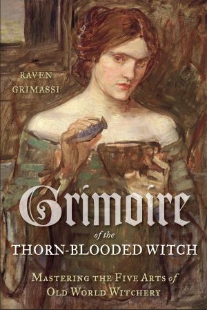 Cover of the book Grimoire of the Thorn-Blooded Witch by Joanne Brocas